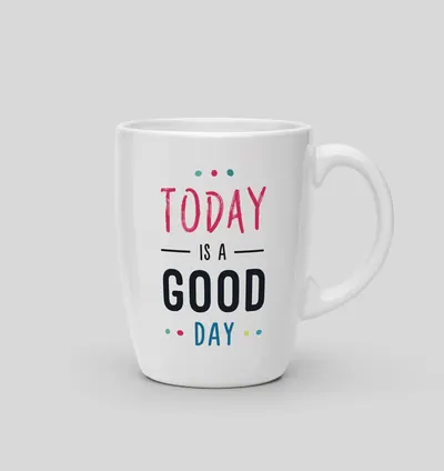 Seramik Kupa "Today Is A Good Day" 330 ml